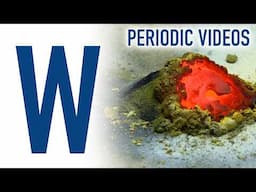 Tungsten (new) - Periodic Table of Videos