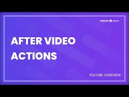 How To Add After Video Actions To Presto Player Videos