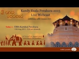 Kandy Esala Perahara 5th Kumbal Perahara - 2013