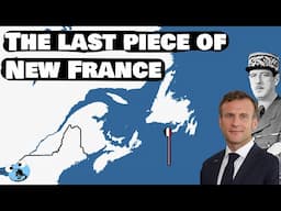 Why France Still Owns Land next to Canada