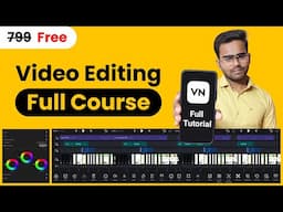 🔥VN Full Tutorial || Video editing course || VN App 100% Free Video Editor for mobile || VN Full