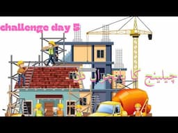 1 Week Construction Challenge | Challenge day 5th | Construction Vlog