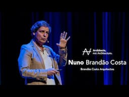 Nuno Brandão Costa - A life full of impactful architecture | Architects, not Architecture.