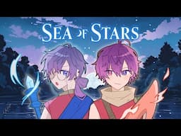 【SEA OF STARS】starting a new adventure!!