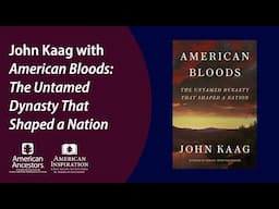 John Kaag with "American Bloods: The Untamed Dynasty That Shaped a Nation"