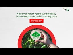 ESG | Know about pharma major that injects sustainability in its operations to revive choking Earth