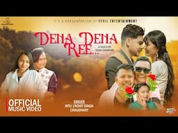 Dena Dena Re | Bir Chaudhary | Rohit Singh | Rabin | Suhana | Naresh Chaudhary | New Tharu Song 2081