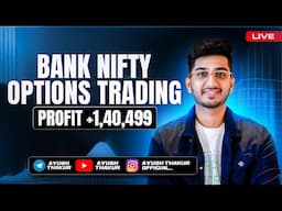 Bank Nifty Options Trading Profit +1,40,499 | By Ayush Thakur |