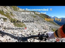 Laj Alv Descent - NOT RECOMMENDED - HANS REY - Part 6