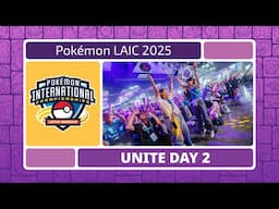 LAIC Day 2 - Bracket Stage | Pokémon UNITE Championship Series