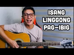 ISANG LINGGONG PAG-IBIG BASIC GUITAR TUTORIAL