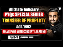 Transfer of Property Act(PYQs + Concepts) | All State Judiciary | Vishal Singh | Unacademy Judiciary