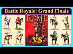 Grand Finale | A.I. Cavalry Only | Battle Royale | Rome Total War