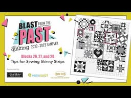 Blast from the Past Mystery Sampler: Tips for Sewing Skinny Strips