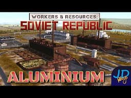 Getting into Aluminium ⚒️ Workers & Resources ⛏️ Ep71 ☭ Lets Play, Tutorial