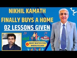 Nikhil Kamath Buys A Home | 2 Important Lessons For The Middle Class