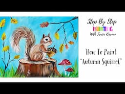 How To Paint An Autumn Squirrel - Acrylic Tutorial