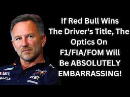 IF RED BULL WINS THE 2024 DRIVER'S TITLE, IT WILL BE HORRIBLE OPTICS ON THE SPORT! 🤦‍♂️