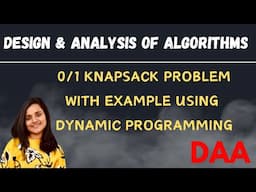 0/1 Knapsack Algorithm with Example using Dynamic Programming |L-18||DAA|