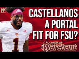 Is Thomas Castellanos a Portal Fit for FSU Football? | Wake Up Warchant | Warchant TV #FSU