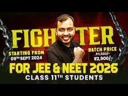 Class 11 Comeback FIGHTER Batch  - IIT & NEET on PW APP @ Rs 2900