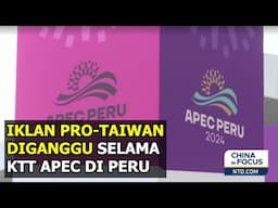 Iklan Pro-Taiwan Menghadapi Gangguan Selama KTT APEC di Peru