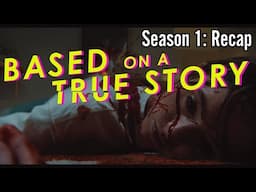 Based on a True Story | Season 1: Recap