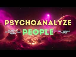 PSYCHOANALYZE PEOPLE AFFIRMATIONS [ BE ABLE TO ACCURATELY READ + SEE THROUGH PEOPLE ] #affirmation