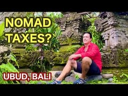 Do I Pay Taxes As A Full Time Nomad?  Ubud, Bali, Indonesia Travel.  Expat living abroad retired