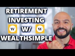 Investing For Retirement With Wealthsimple 2024