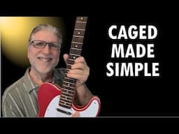 CAGED Made Simple - Unlock the neck in 14 days