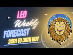 Leo ♌ Weekly Reading ✨ for (24th to 30th Nov)in Hindi