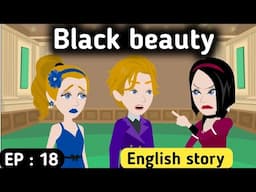 Black beauty part 18 | English story | Animated stories | Learn English | English life stories