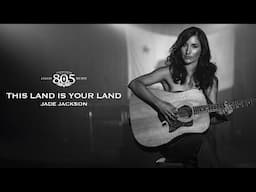 This Land Is Your Land With Jade Jackson