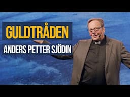 Guldtråden | Anders Petter Sjödin (Filadelfia Onsdag)