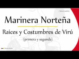 Raices y Costumbres De Virú | Marinera Norteña (primera y segunda)