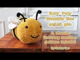 Roly Poly Bumble Bee Circular Knitting Machine Pattern Tutorial for Addi & Sentro🐝 #knitting