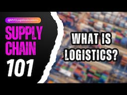 Supply Chain 101: What is Logistics? #logistics #supplychain