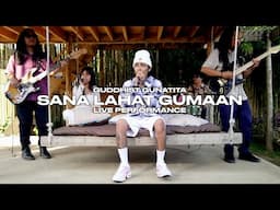 Guddhist Gunatita ''Sana Lahat Gumaan'' (Live Band Performance)