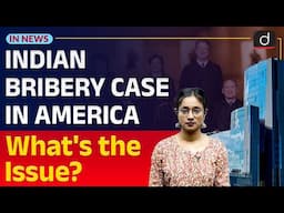 Indictment in Indian Bribery Case in USA | Felony | InNews | Drishti IAS English