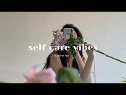 [Playlist] good music for self care