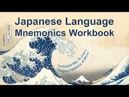 The Hiragana & Katakana Mnemonics Workbook; the easiest and fastest way to learn to read Japanese