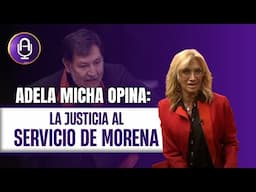 ¡LAS CIFRAS NO CUADRAN! Los datos SOSPECHOSOS de la REFORMA JUDICIAL | Editorial Adela Micha