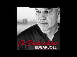 En Donde Estabas - Edgar Joel  (Audio Oficial)