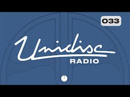 Unidisc Radio - Episode 033: House Music Foundations