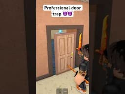 DOOR TRAP 😮