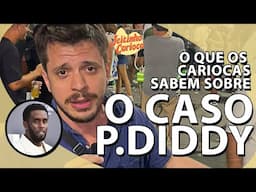 O que os Cariocas sabem sobre o caso P. Diddy - JEITINHO CARIOCA