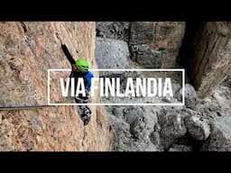 How to climb Via Finlandia (VI+) in the Italian Dolomites