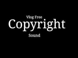 Vlog Background Sound Free Copyright YouTube Library