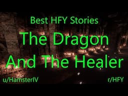 Best HFY Stories: The Dragon And The Healer